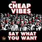Say What you Want
