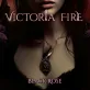 Victoria Fire - Black Rose - 2023