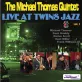 Michael Thomas Quintet-Live at Twins Jazz Vol. 1