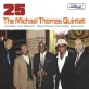Michael Thomas Quintet-25th Anniversary Recording