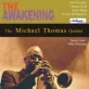 The Michael Thomas Quintet-The Awakening