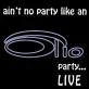Ain't No Party Like an Olio Party...Live - 1998