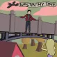 Wastin' My Time